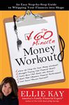 The 60-Minute Money Workout: An Easy Step-by-Step Guide to Getting Your Finances into Shape