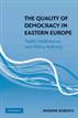 The Quality of Democracy in Eastern Europe