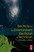 Electricity for the Entertainment Electrician & Technician
