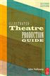 Illustrated Theatre Production Guide