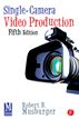 Single-Camera Video Production