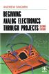 Beginning Analog Electronics through Projects