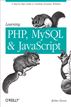 Learning PHP, MySQL, and JavaScript