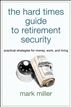The Hard Times Guide to Retirement Security