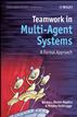 Teamwork in Multi-Agent Systems