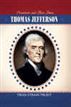 Presidents and Their Times: Thomas Jefferson