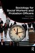 Sociology for Social Workers and Probation Officers