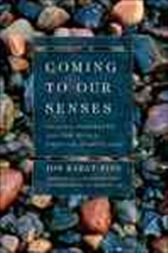 Coming to Our Senses
