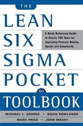 The Lean Six Sigma Pocket Toolbook: A Quick Reference Guide to 70 Tools for Improving Quality and Speed