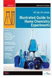Illustrated Guide to Home Chemistry Experiments