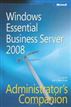 Windows® Essential Business Server 2008 Administrator's Companion