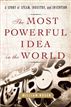 The Most Powerful Idea in the World
