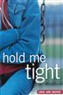 Hold Me Tight