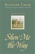 Show Me the Way