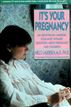 It's Your Pregnancy