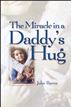Miracle in a Daddy's Hug GIFT