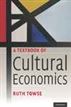 A Textbook of Cultural Economics