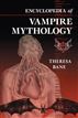 Encyclopedia of Vampire Mythology