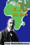 Works of W. E. B. Du Bois