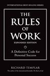 The Rules of Work, Expanded Edition: A Definitive Code for Personal Success