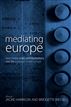 Mediating Europe