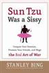 Sun Tzu Was a Sissy