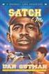 Satch & Me