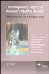 Contemporary Topics in Women's Mental Health
