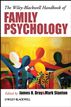 The Wiley-Blackwell Handbook of Family Psychology