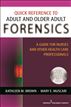 Quick Reference to Adult and Older Adult Forensics