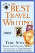 The Best Travel Writing 2009
