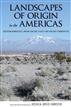 Landscapes of Origin in the Americas