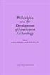 Philadelphia and the Development of Americanist Archaeology