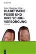 Diabetische Füße und ihre Schuhversorgung
