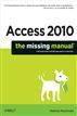 Access 2010: The Missing Manual