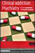 Clinical Addiction Psychiatry