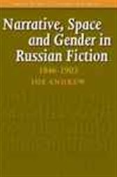 Narrative, Space and Gender in Russian Fiction, 1846-190