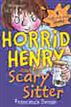Horrid Henry and the Scary Sitter