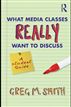 What Media Classes Really Want to Discuss