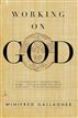 Working on God
