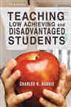 Teaching Low Achieving and Disadvantaged Students