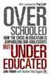 Overschooled but Undereducated