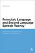 Formulaic Language and Second Language Speech Fluency