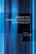 Paediatric Forensic Medicine and Pathology