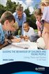 Guiding the Behaviour of Children and Young People: Linking Theory and Practice 0–18 Years