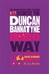 The Unauthorized Guide To Doing Business the Duncan Bannatyne Way