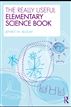 The Really Useful Elementary Science Book