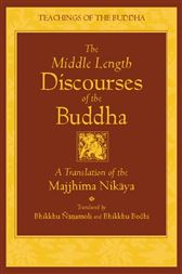 The Middle Length Discourses of the Buddha