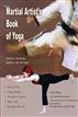 The Martial Artist's Book of Yoga