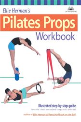 Ellie Herman's Pilates Props Workbook